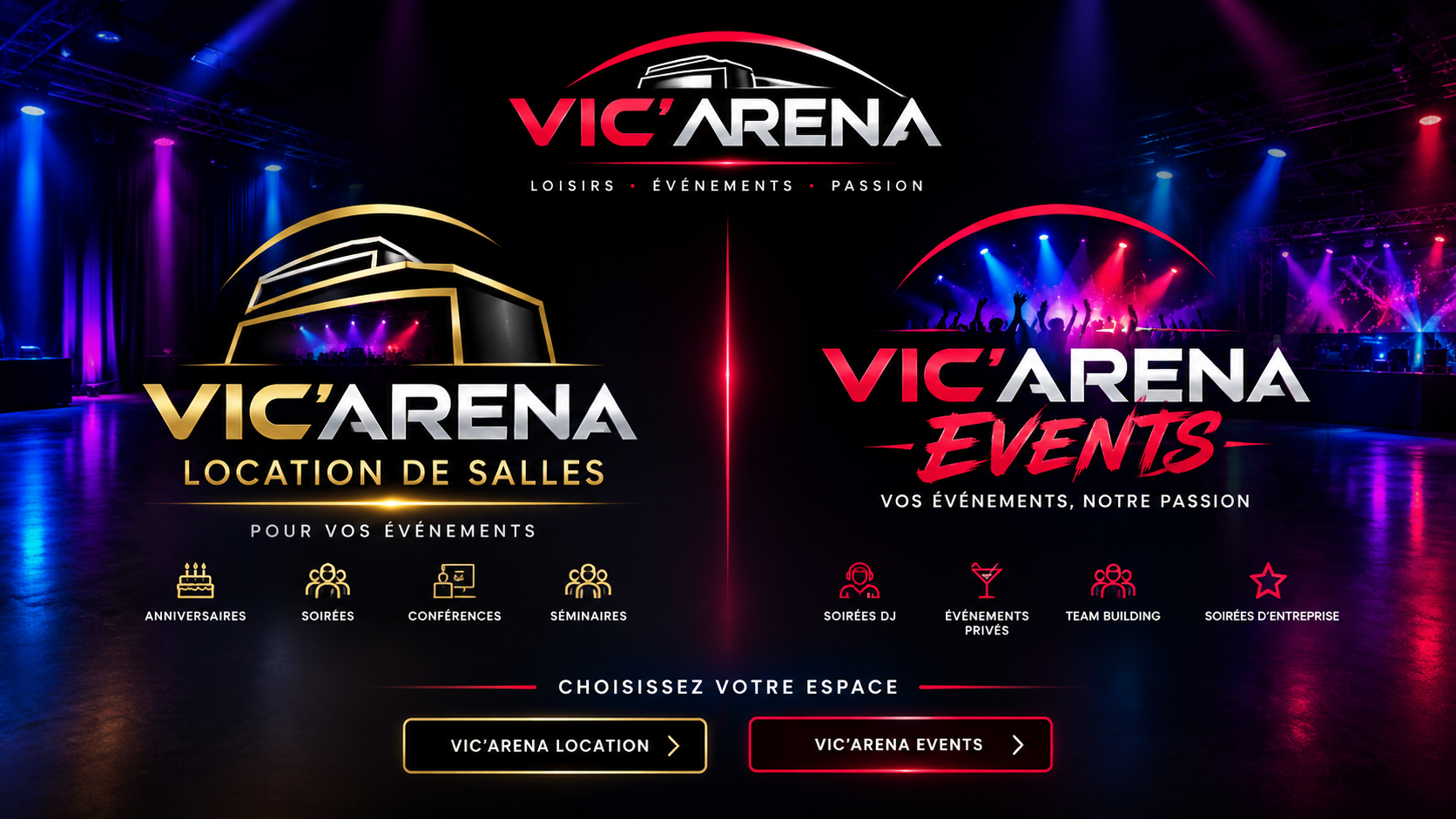 Vic'Arena – Choisissez votre espace : Vic'Arena Location de salles ou Vic'Arena Events